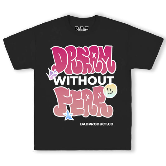 Dream Without Fear Tee | Motivational Streetwear