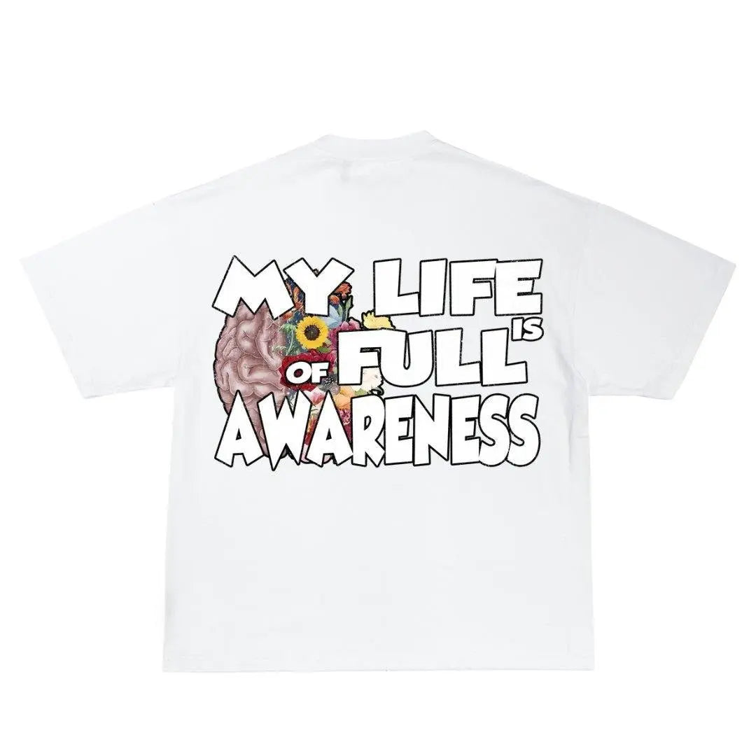 Full of Awareness Tee | Mindful & Motivational Streetwear