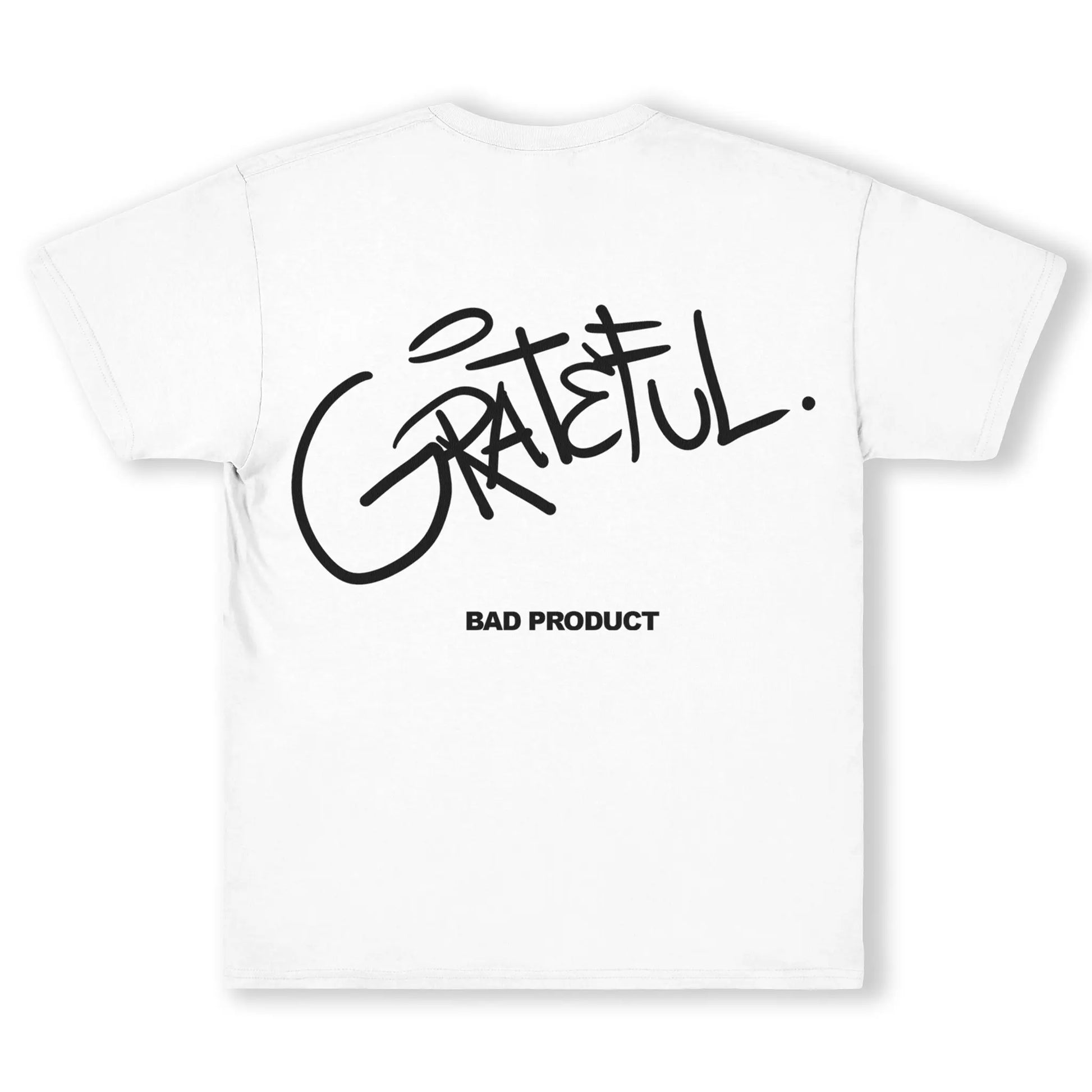 Grateful Tee - Bad Product