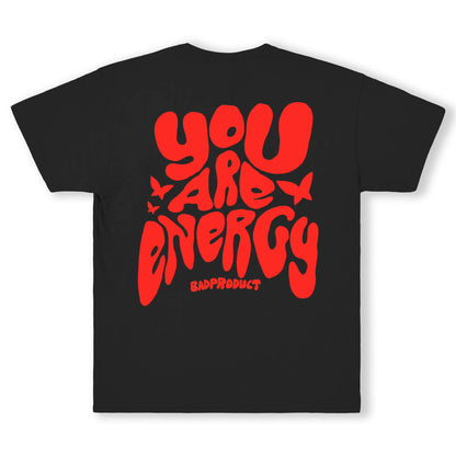 You Are Energy Tee | Motivational Streetwear