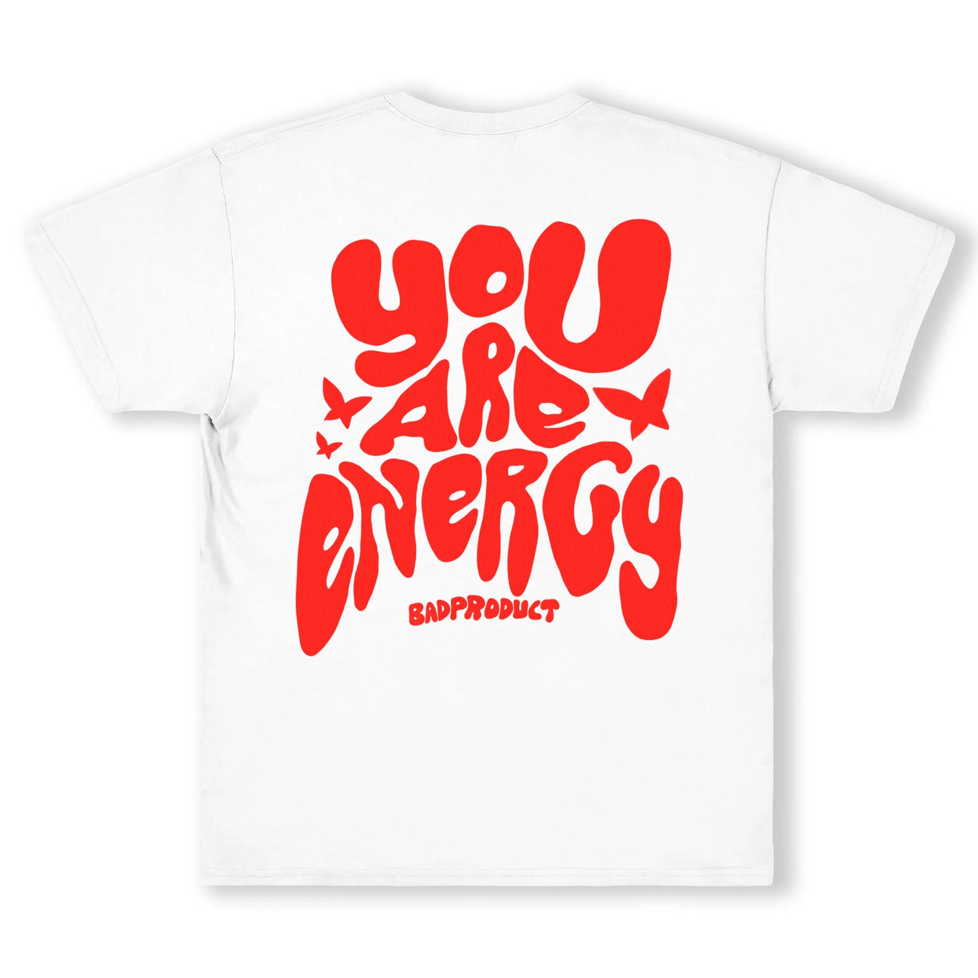 You Are Energy Tee | Motivational Streetwear