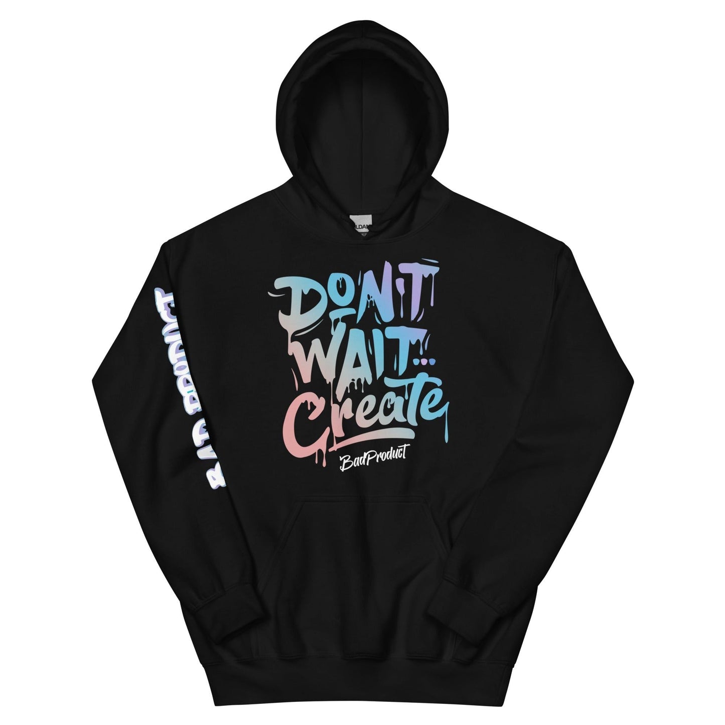 Dont Wait Create Hoodie - Premium Hoodie from Bad Product - Just $45! Shop now at Bad Product 