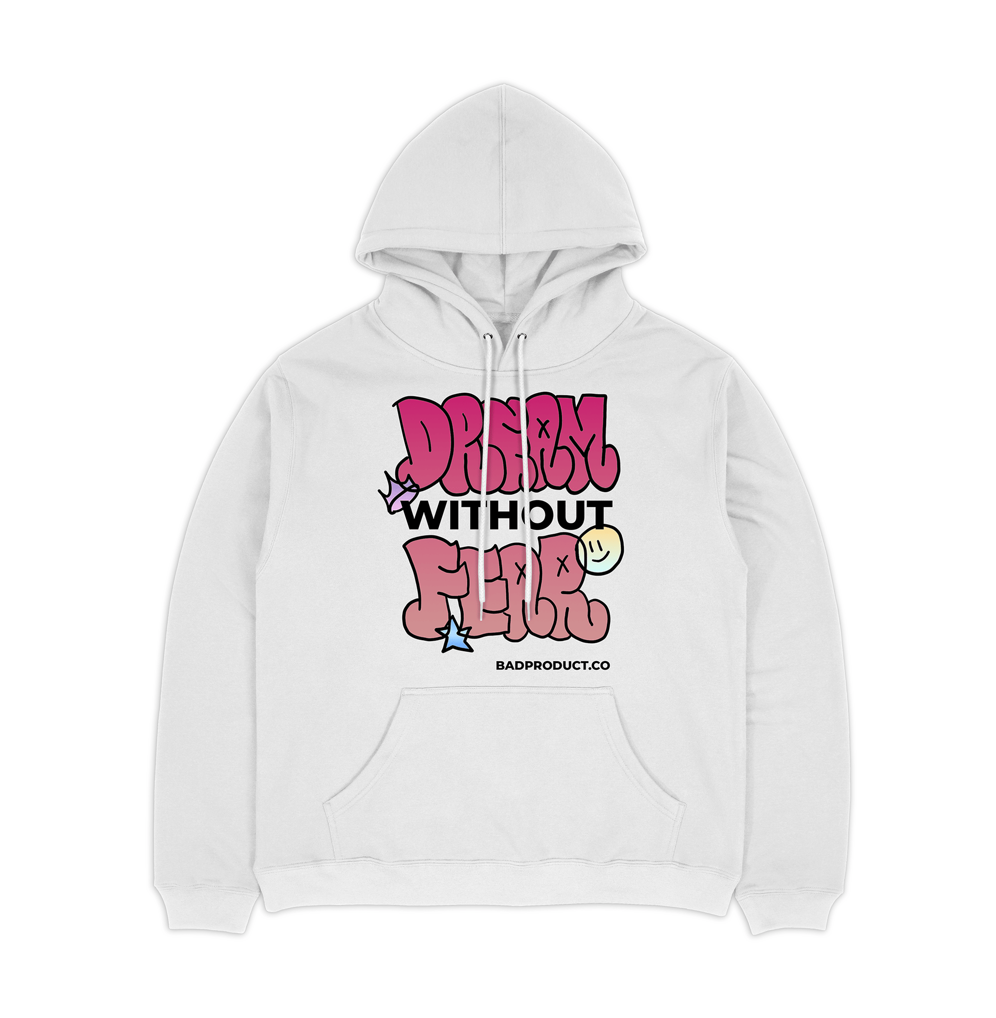 Dream Without Fear Hoodie - Bad Product