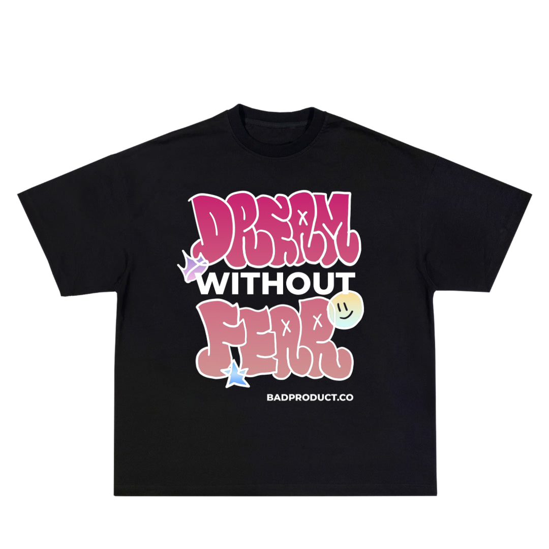 Dream Without Fear Tee - Black / S - T-Shirt