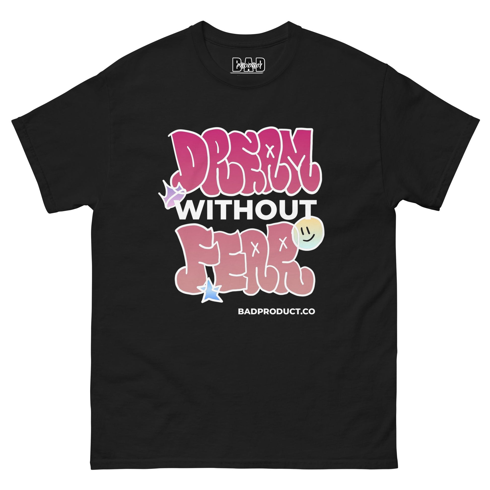 Dream Without Fear Tee - Bad Product