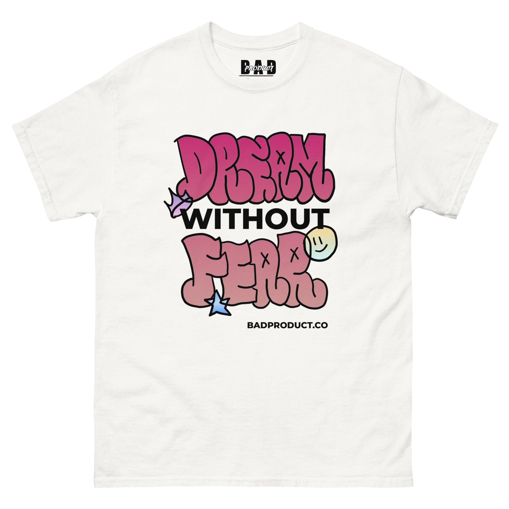 Dream Without Fear Tee - Bad Product