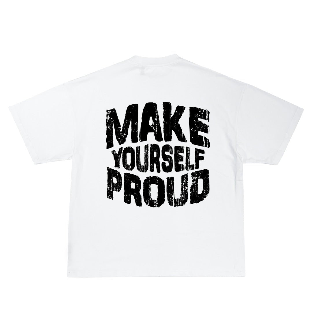 Make Yourself Proud Tee - Bad Product