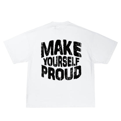 Make Yourself Proud Tee - Bad Product